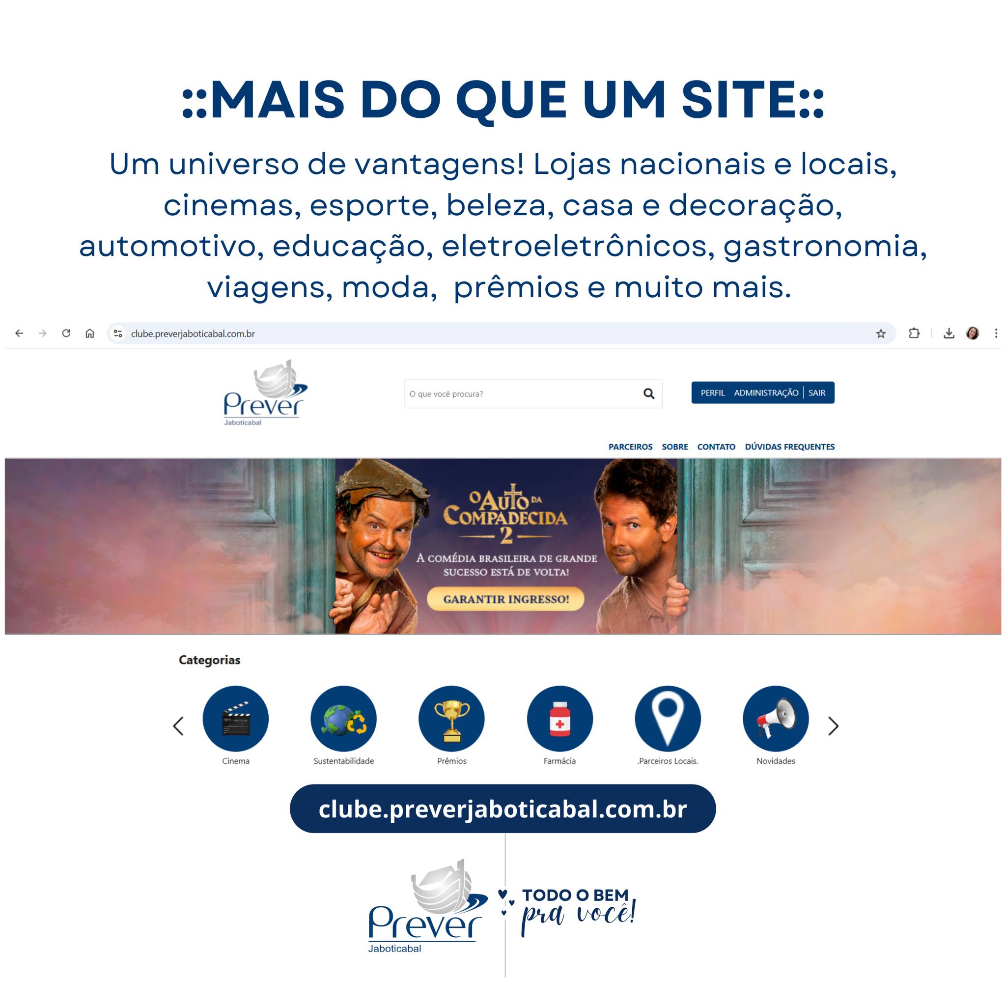 Mais do que um site! O Prev.Clube é um universo de vantagens!